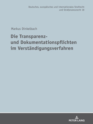 cover image of Die Transparenz- und Dokumentationspflichten im Verstaendigungsverfahren